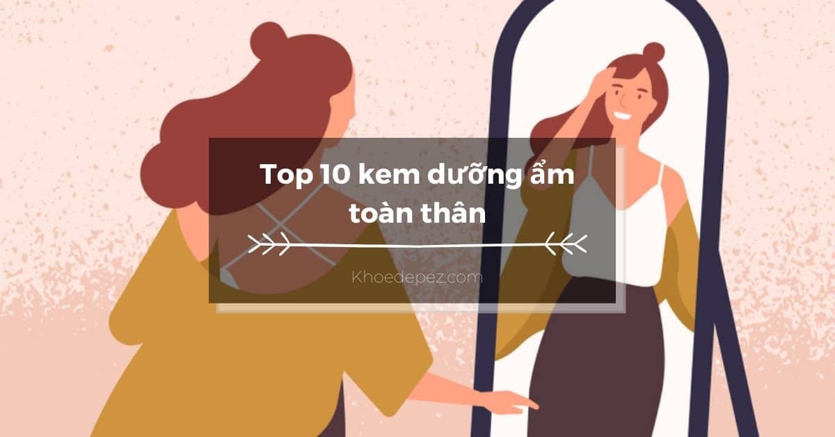 Top kem dưỡng ẩm toàn thân