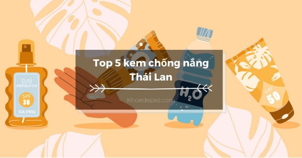 Top kem chống nắng Thái Lan