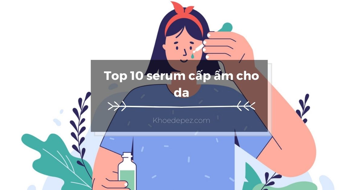 Top serum cấp ẩm