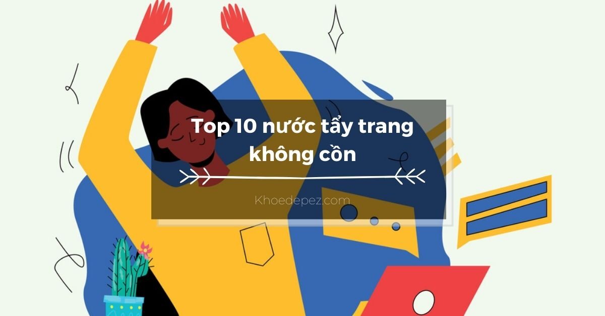 Top nước tẩy trang không cồn