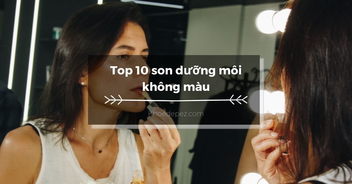 Top son dưỡng môi không màu