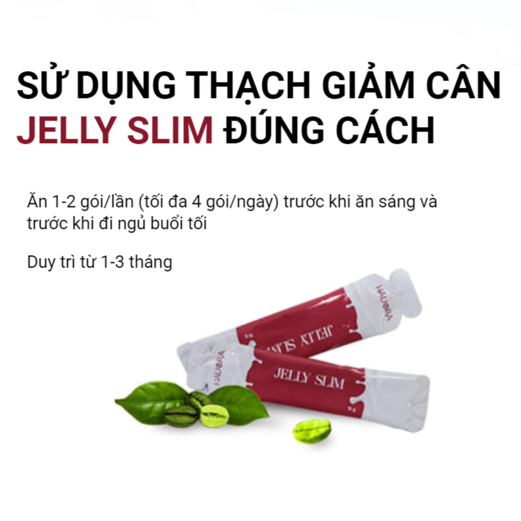 Cách sử dụng của sản phẩm Jelly Slim
